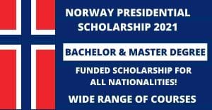 Norway Presidential Funded Scholarships 2021