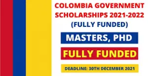Colombia Government Scholarship Fully Funded | 2021-22