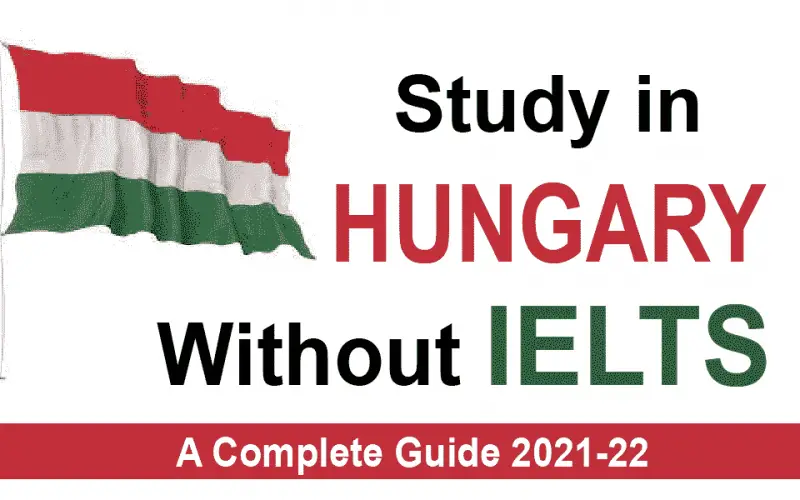 Study in Hungary without IELTS 2021- 2022 | Scholarship Agency