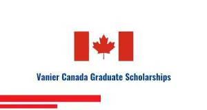 Vanier Canada Scholarship in Canada 2022 | Graduate