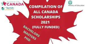 Canada Scholarships 2021-2022 | Fully Funded