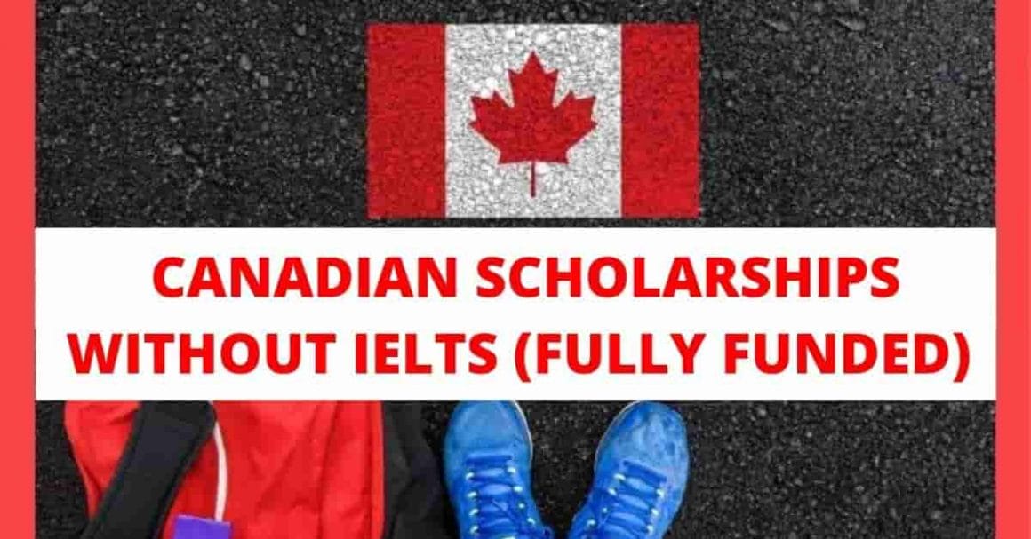 Canadian Scholarships Without IELTS Updated 2024